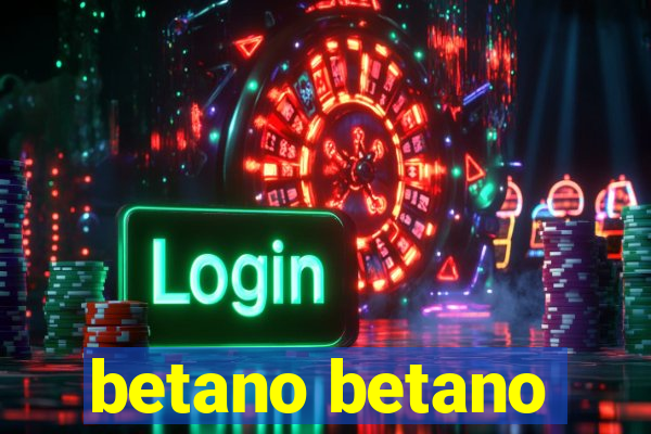 betano betano